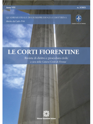 Le corti fiorentine. Rivista di diritto e procedura civile (2021). Vol. 3