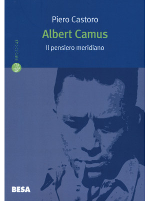Albert Camus. Il pensiero m...