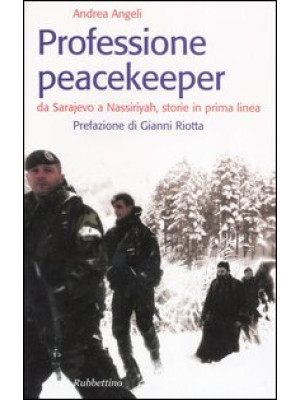Professione peacekeeper. Da...