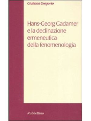 Hans-Georg Gadamer e la dec...
