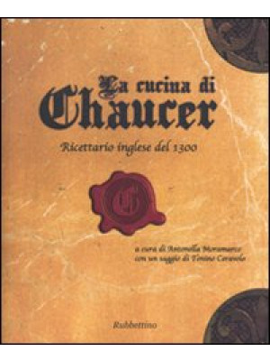 La cucina di Chaucer. Ricet...