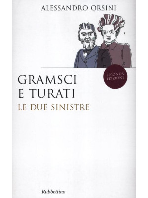 Gramsci e Turati. Le due si...