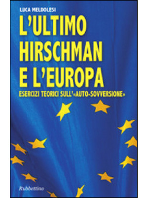 L'ultimo Hirschman e l'Euro...