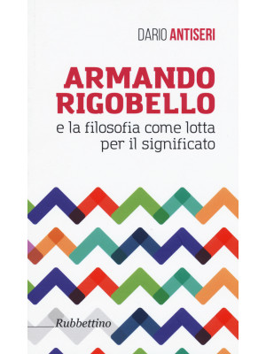 Armando Rigobello e la filo...