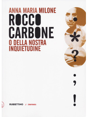 Rocco Carbone o della nostr...