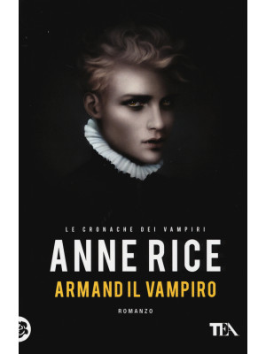 Armand il vampiro. Le crona...