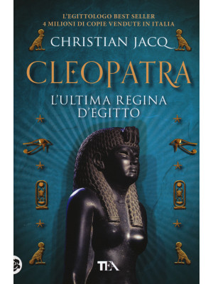 Cleopatra. L'ultima regina ...