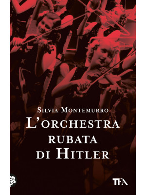 L'orchestra rubata di Hitler