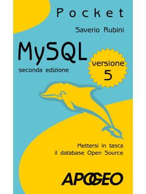 MySQL 5. Mettersi in tasca ...
