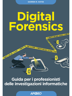 Digital forensics. Guida pe...