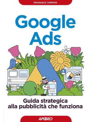 Google Ads. Guida strategic...