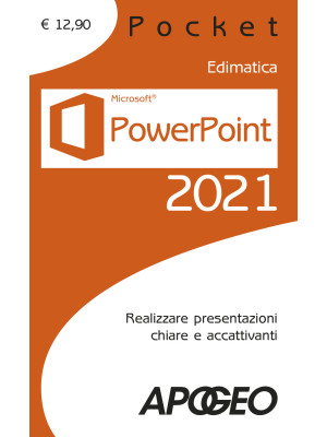 Powerpoint 2021. Realizzare...