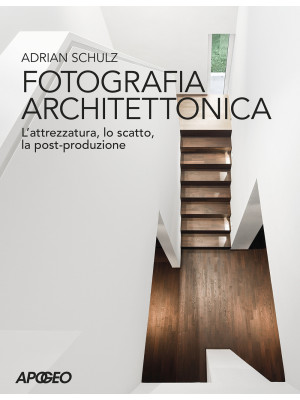 Fotografia architettonica. ...