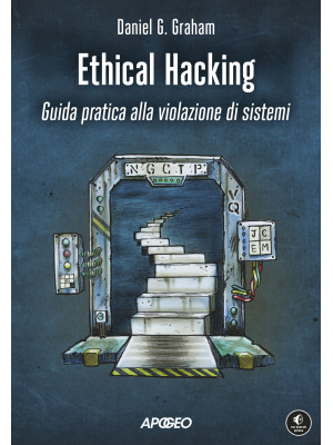 Ethical hacking. Guida prat...