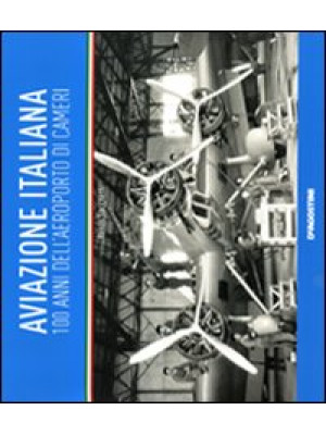 Aviazione italiana. 100 ann...