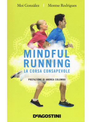 Mindful running. La corsa c...