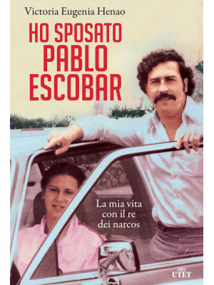 Ho sposato Pablo Escobar. L...