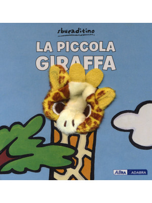 La piccola giraffa. Ediz. a...