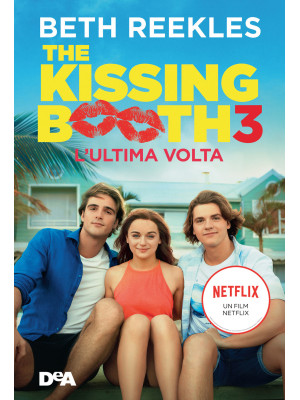 The kissing booth 3. L'ulti...
