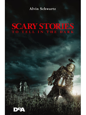 Scary stories to tell in the dark. Storie spaventose da raccontare al buio