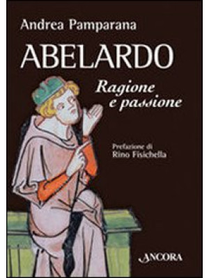 Abelardo. Ragione e passione