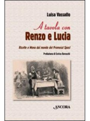 A tavola con Renzo e Lucia....