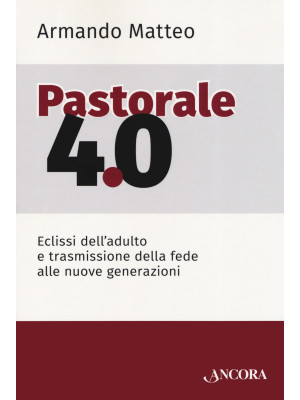 Pastorale 4.0. Eclissi dell...