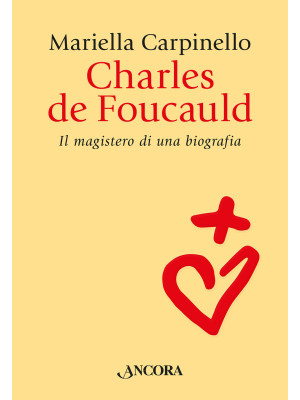 Charles de Foucauld. Il mag...