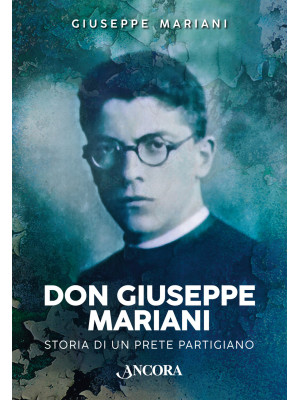 Don Giuseppe Mariani. Stori...