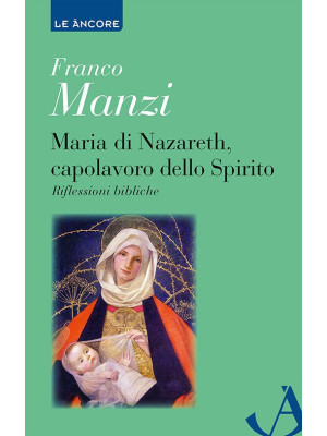 Maria di Nazareth, capolavo...
