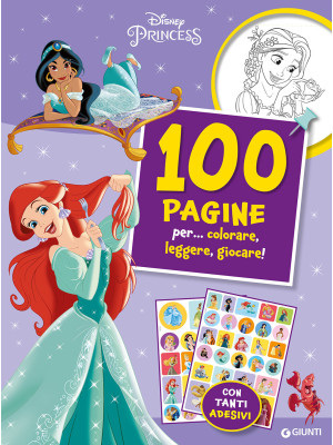 Disney Princess. 100 pagine...