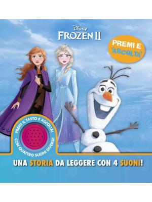 Disney Frozen 2. Una storia da leggere con 4 suoni! Premi e ascolta. Ediz. a colori