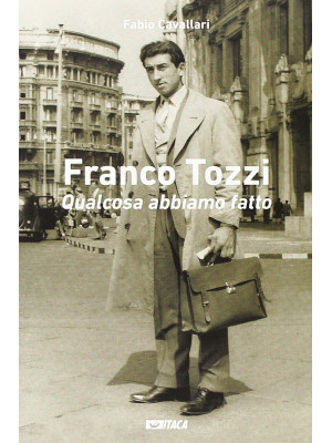 Franco Tozzi. Qualcosa abbi...