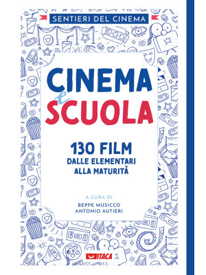 Cinema e scuola. 130 film d...