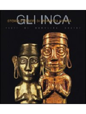 Gli Inca. Ediz. illustrata