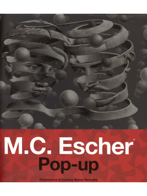 M. C. Escher. Pop-up. Ediz....