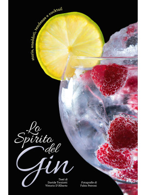Lo spirito del gin. Storie,...