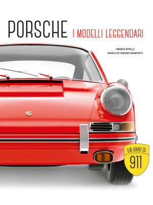 Porsche. I modelli leggenda...