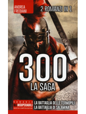 300 la saga: 300 guerrieri....