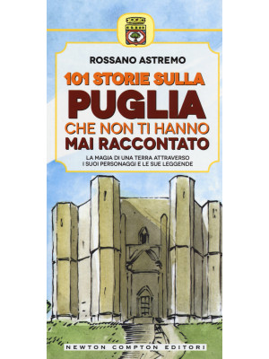 101 storie sulla Puglia che...