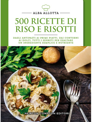 500 ricette di riso e risotti