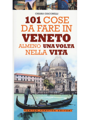 101 cose da fare in Veneto ...