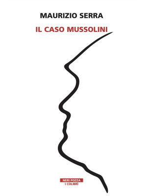 Il caso Mussolini