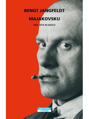 Majakovskij. Una vita in gioco