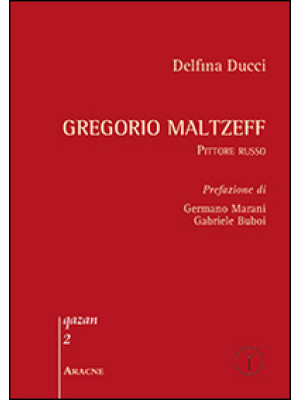 Gregorio Maltzeff. Pittore ...