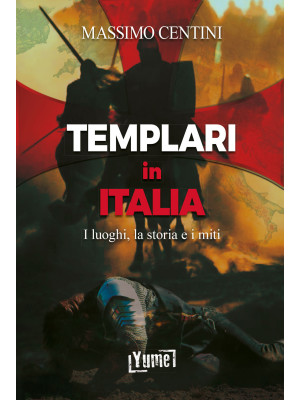 Templari in Italia. I luogh...