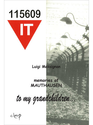 Memories of Mauthausen. To ...