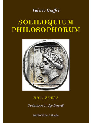 Soliloquium philosophorum. ...