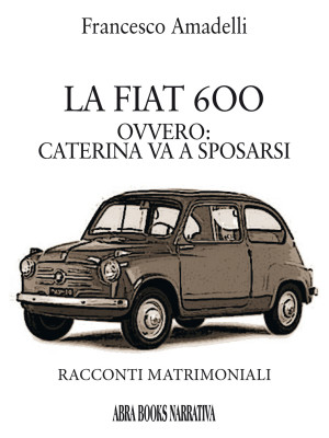 LAa Fiat 600 ovvero: Cateri...