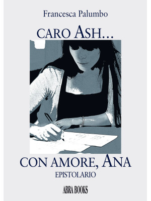 Caro Ash... con amore, Ana